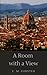 A Room with a View: A 1908 Historical Romance Novel (Annotated)