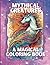 Mythical Creatures A Magica...
