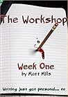 The Workshop: Week One