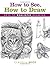 How to See, How to Draw: Keys to Realistic Drawing