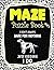 Maze Puzzle Book Vol.1: The...
