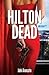 Hilton Dead