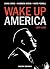 Wake up America: 1940-1960 (French Edition)