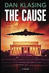 The Cause: A Deep Conspiracy Thriller (The Cause, #1) The Cause: A Deep Conspiracy Thriller (The Cause, #1)