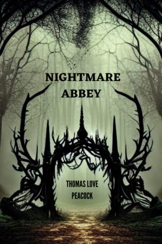 NIGHTMARE ABBEY By Thomas Love Peacock