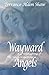 Wayward Angels: A Re-imagining of The Seven Seductions