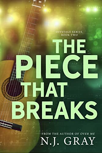 The Piece That Breaks (Offstage, #2)