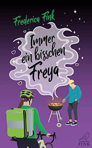 Immer ein bisschen Freya: Ein lesbischer Liebesroman mit Humor und WG (German Edition)