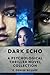 Dark Echo: A Psychological ...