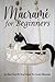 Macramé For Beginners by Cheryl Kilmer