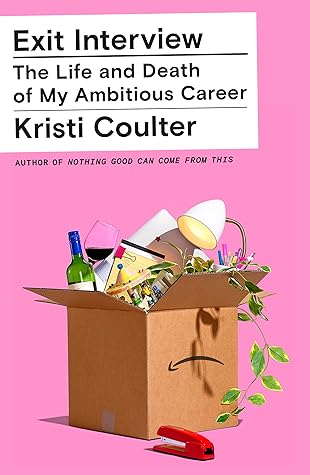 Exit Interview: The Life and Death of My Ambitious Career