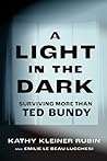 A Light in the Dark: Surviving More than Ted Bundy Book cover for A Light in the Dark: Surviving More than Ted Bundy