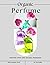 Organic Perfume: Crafting Y...