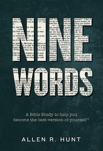 Nine Words by Allen R. Hunt (2013-03-14)