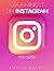 Crushing It on Instagram: T...