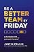 Be a Better Team by Friday: A Playbook for High-Performance Business Leaders