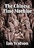 The Chinese Time Machine