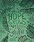 Where Hope Grows Free