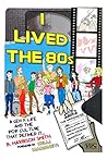 I Lived the 80s