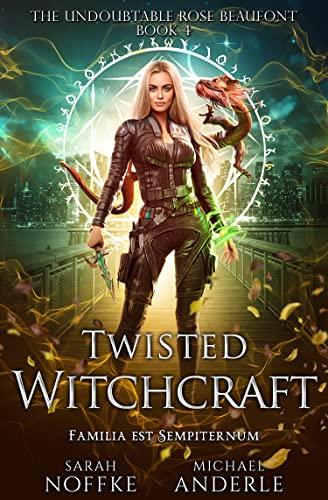 Twisted Witchcraft (The Undoubtable Rose Beaufont #4)