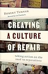 Creating a Culture of Repair by Robert Turner