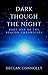 Dark Though the Night: Part...