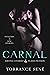 Carnal: Erotic Stories & Flash Fiction