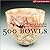 500 Bowls by Lark