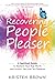 The Recovering People Pleas...