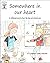 Somewhere in our heart: A different way of seeing the death of a loved one (Tales for a life)