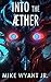 Into the Aether: A Space Op...