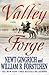 Valley Forge: George Washington and the Crucible of Victory