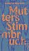 Mutters Stimmbruch