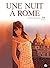 Une nuit à Rome - tome 2 (French Edition)