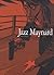 Jazz Maynard : L'intégrale ...