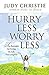 Hurry Less, Worry Less: 10 ...