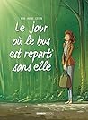 Le jour où... - Tome 1 - Le jour où le bus repartit sans elle by BéKa