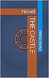 The Castle: Novel