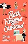 Both Fingers Crossed by Anna Alkire