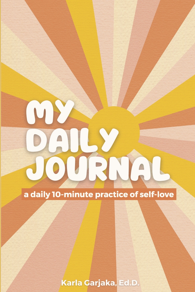 My Daily Journal: a daily 10-minute practice of self love