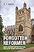 Forgotten Reformer by G. F. Main