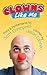 Clowns Like Me