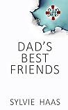 Book cover for Dad's Best Friends : A Slice-of-Life Escape (Sylvie Haas Shorts)
