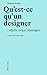 QU’EST-CE QU’UN DESIGNER by Norman Potter