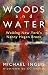 Woods and Water: Walking Ne...