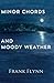 Minor Chords and Moody Weather