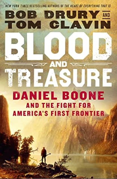 Blood and Treasure: Daniel Boone and the Fight for America's First Frontier