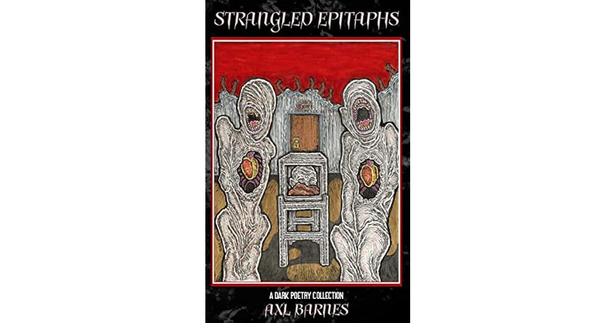 Book giveaway for Strangled Epitaphs by Axl Barnes Jun 10-Jun 22, 2023