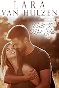 Until I Met You (The Endicotts of Silver Bay #3)