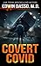 Covert Covid by Edwin Dasso Covert Covid by Edwin Dasso